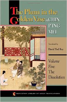 The Plum in the Golden Vase or, Chin P’ing Mei: Volume Five: The Dissolution