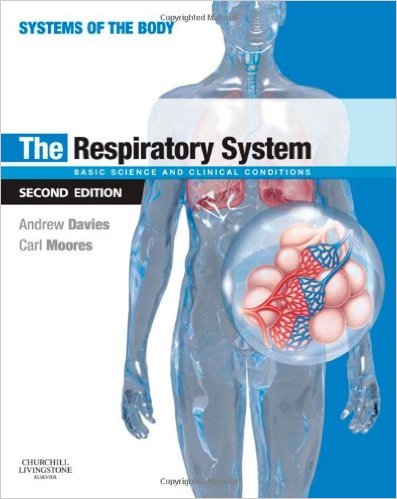 The Respiratory System: Basic Science and Clinical Conditions (Systems of the Body), 2nd Edition