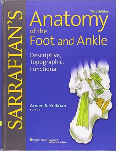 Sarrafian’s Anatomy of the Foot and Ankle: Descriptive, Topographic, Functional 3rd ed – Original PDF