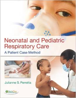 Neonatal and Pediatric Respiratory Care: A Patient Case Method – Original PDF
