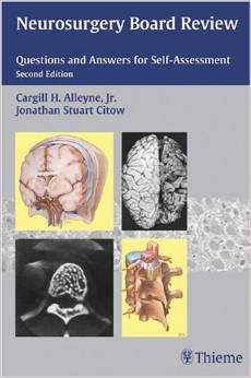 Neurosurgery Board Review: Questions and Answers for Self-Assessment – Original PDF