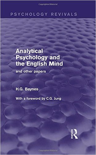 Analytical Psychology and the English Mind (Psychology Revivals): And Other Papers – Original PDF