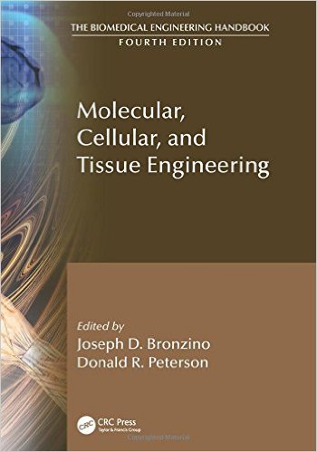 Molecular, Cellular, and Tissue Engineering (The Biomedical Engineering Handbook, Fourth Edition) 4th Edition