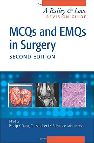 MCQs and EMQs in Surgery: A Bailey & Love Revision Guide, Second Edition