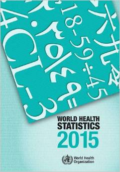 World Health Statistics 2015 (World Health Statistics Annual)