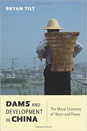 Dams and Development in China: The Moral Economy of Water and Power (Contemporary Asia in the World) (Publisher Version PDF)