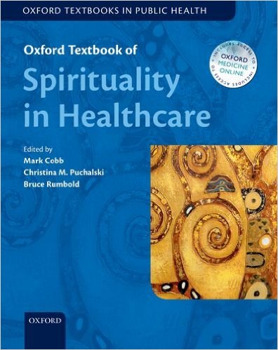 Oxford Textbook of Spirituality in Healthcare (Oxford Textbooks in Public Health) Reprint Edition – Original PDF