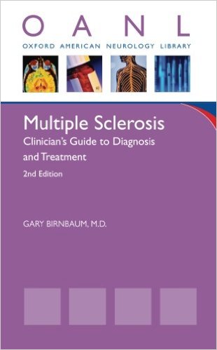 Multiple Sclerosis: Clinician’s Guide to Diagnosis and Treatment (Oxford American Neurology Library) 2nd Edition