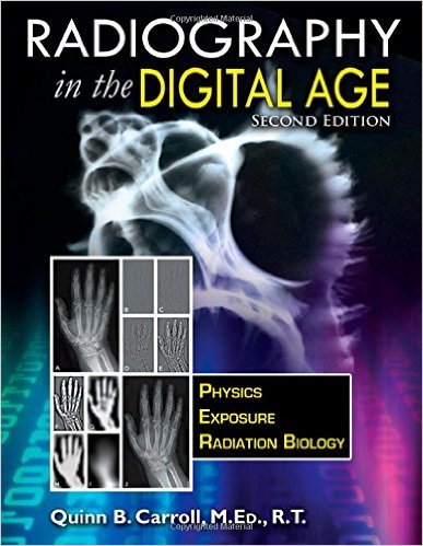 Radiography In the Digital Age Physics – Exposure – Radiation Biology 2nd Ed – Original PDF