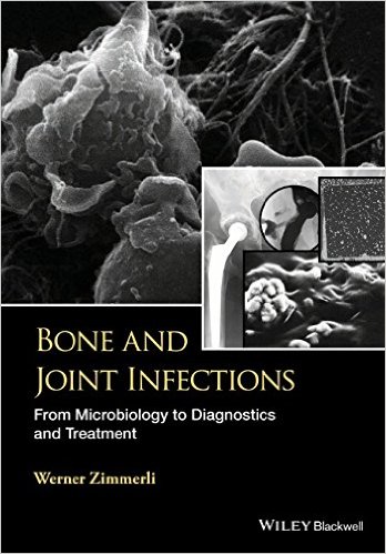 Bone and Joint Infections: From Microbiology to Diagnostics and Treatment – Original PDF