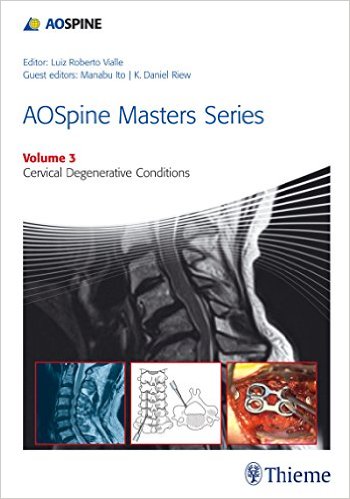 AOSpine Masters Series Volume 3: Cervical Degenerative Conditions – Original PDF