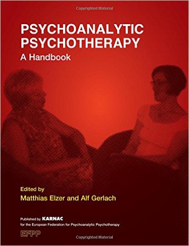 Psychoanalytic Psychotherapy: A Handbook (EFPP Series (European Federation for Psychoanalytic Psychotherapy))