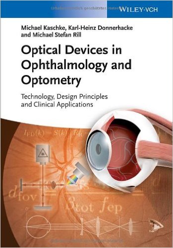 Optical Devices in Ophthalmology and Optometry: Technology, Design Principles and Clinical Applications – Original PDF