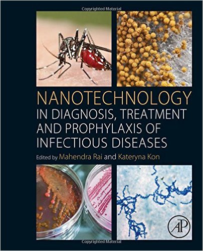 Nanotechnology in Diagnosis, Treatment and Prophylaxis of Infectious Diseases , 1st Edition (Publisher Version PDF)