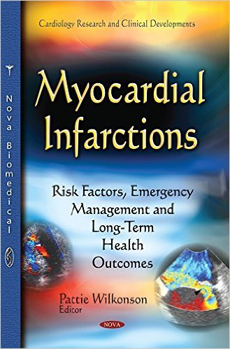 Myocardial Infarctions: Risk Factors, Emergency Management and Long-Term Health Outcomes , 1st Edition (Publisher Version PDF)