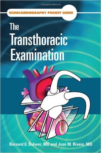 Echocardiography Pocket Guide: The Transthoracic Examination (Echocardiography Pocket Guides)