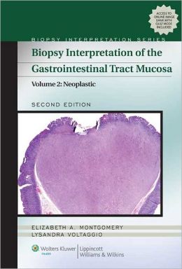 Biopsy Interpretation of the Gastrointestinal Tract Mucosa: Volume 2: Neoplastic – ORIGINAL PDF
