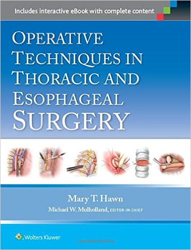 Operative Techniques in Thoracic and Esophageal Surgery – CHM