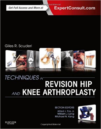 Techniques in Revision Hip and Knee Arthroplasty, 1e – Original PDF