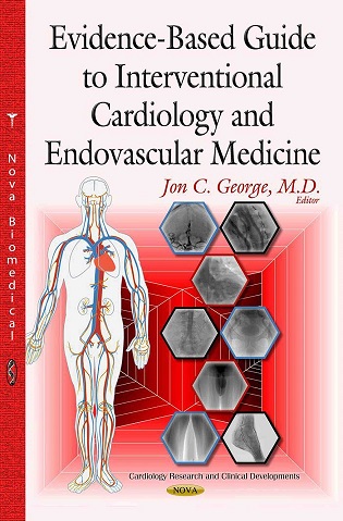 Evidence-Based Guide to Interventional Cardiology and Endovascular Medicine (Cardiology Research and Clinical Developments)