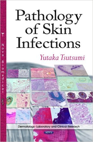 Pathology of Skin Infections (Dermatology-Laboratory and Clinical Research)