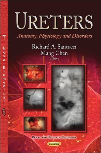 Ureters: Anatomy, Physiology and Disorders (Renal and Urologic Disorders: Human Anatomy and Physiology) – Original PDF