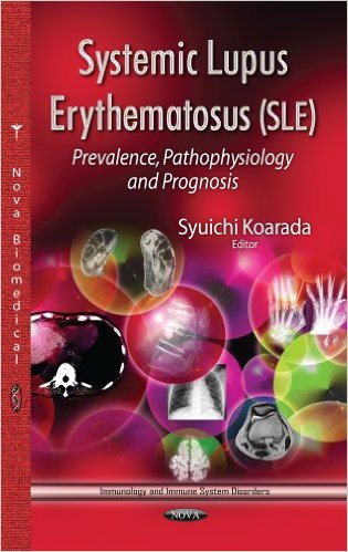 Systemic Lupus Erythematosus, (SLE): Prevalence, Pathophysiology and Prognosis (Immunology and Immune System Disorders)