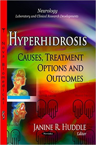 Hyperhidrosis: Causes, Treatment Options and Outcomes (Neurology-Laboratory and Clinical Research Developments)