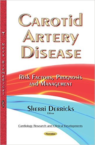 Carotid Artery Disease Risk Factors, Prognosis and Management (Cardiology Research and Clinical Developments)