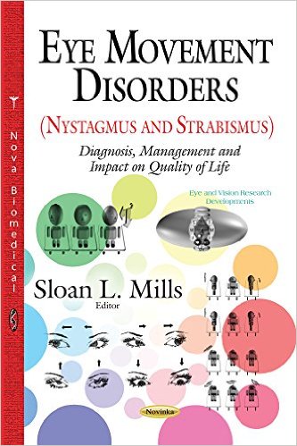 Eye Movement Disorders (Nystagmus and Strabismus): Diagnosis, Management and Impact on Quality of Life (Eye and Vision Research Developments)