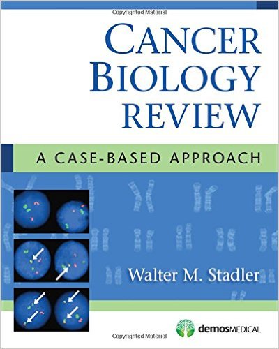 Cancer Biology Review: A Case-Based Approach