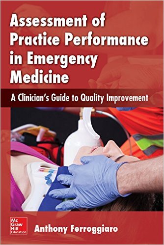 Assessment of Practice Performance in Emergency Medicine: A Clinician’s Guide to Quality Improvement – Original PDF