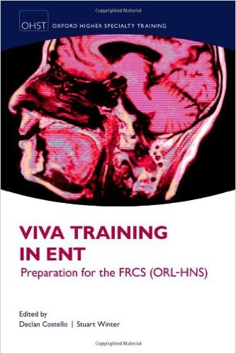 Viva Training in ENT: Preparation for the FRCS (ORL-HNS) (Oxford Special Train Higher Revision) – Original PDF