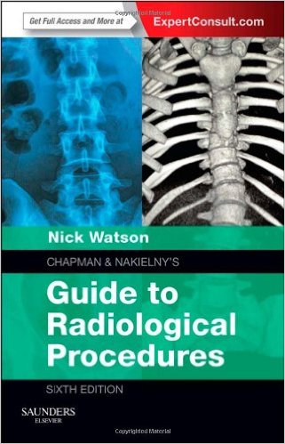 Chapman & Nakielny’s Guide to Radiological Procedures: Expert Consult – Online and Print, 6e – Original PDF