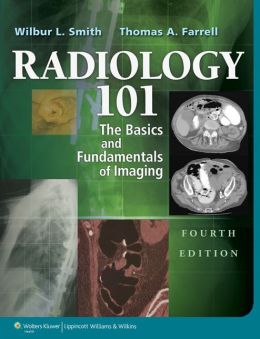 Radiology 101: The Basics & Fundamentals of Imaging, 4th Edition – Original PDF