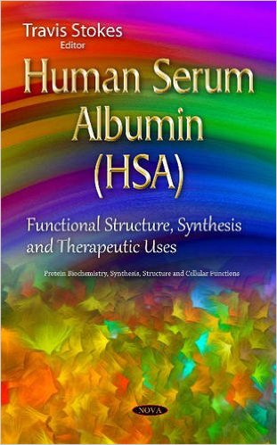 Human Serum Albumin Hsa: Functional Structure, Synthesis and Therapeutic Uses  – Original PDF