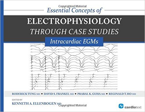 Essential Concepts of Electrophysiology through Case Studies: Intracardiac EGMs – Original PDF