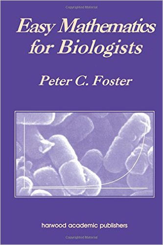 Easy Mathematics for Biologists
