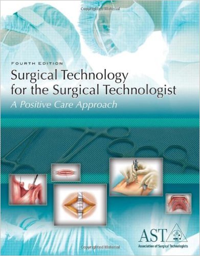 Surgical Technology for the Surgical Technologist: A Positive Care Approach 4th Edition – Original PDF