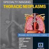 Specialty Imaging: Thoracic Neoplasms, 1e – Original PDF