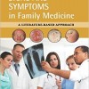 Signs and Symptoms in Family Medicine: A Literature-Based Approach, 1e – Original PDF