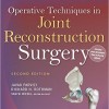 Operative Techniques in Joint Reconstruction Surgery Second Edition – EPUB