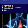 USMLE Step 1 Lecture Notes 2016: Physiology – EPUB