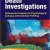 The Psychology of Death Investigations: Behavioral Analysis for Psychological Autopsy and Criminal Profiling-Original PDF