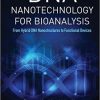 DNA Nanotechnology For Bioanalysis: From Hybrid Dna Nanostructures To Functional Devices-Original PDF