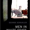 Men in White Coats: Treatment Under Coercion-Original PDF