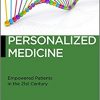 Personalized Medicine: Empowered Patients in the 21st Century? (Biopolitics)-EPUB