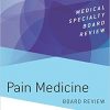Pain Medicine Board Review (Medical Specialty Board Review)-Original PDF