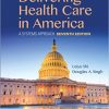 Delivering Health Care in America: A Systems Approach 7th Edition-Original PDF