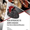 New Approaches to Aortic Diseases from Valve to Abdominal Bifurcation-Original PDF